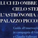 “Luci e Ombre del Cielo Stellato” – l’astronomia a Palazzo Piccolomini