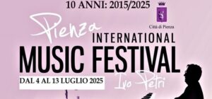 “Pienza International Music Festival – Ivo Petri” – X Edizione